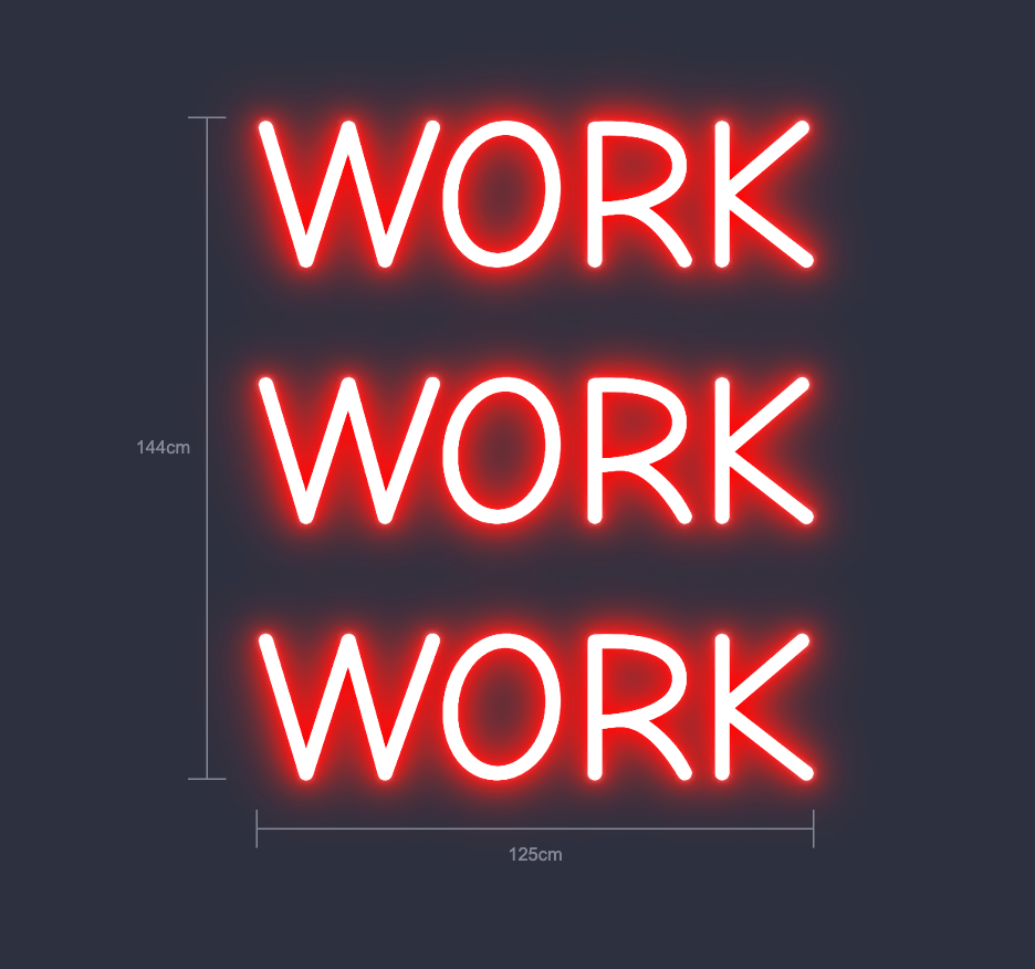 Neon Schild - "WORK WORK WORK" - Signio Technology Enterprise